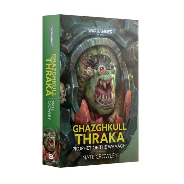 Ghazghkull Thraka: Prophet of the Waaagh! (Paperback) (Inglese)