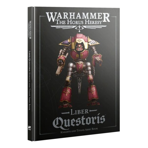 Liber Questoris: Knights and Titans Army Book (Inglese)