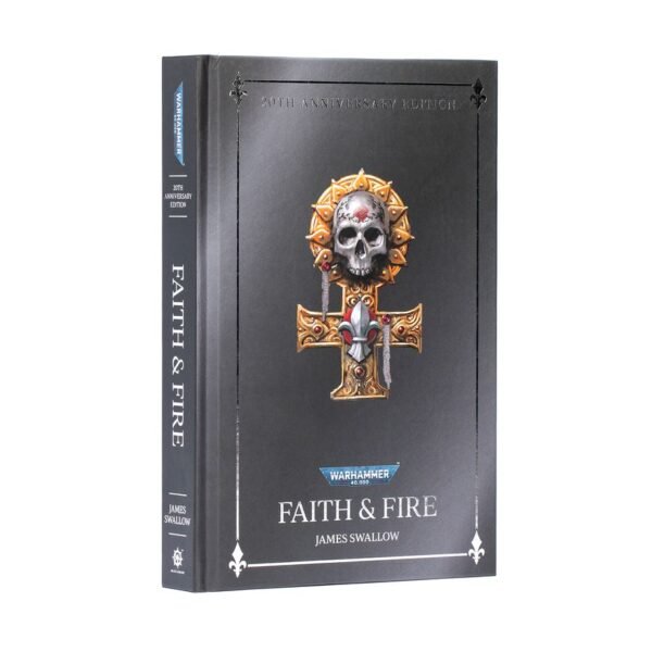 Faith & Fire (Hardback Anniversary Edition) (Inglese)
